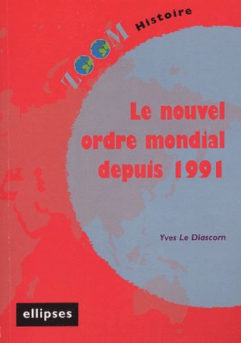 Le  nouvel ordre mondial depuis 1991