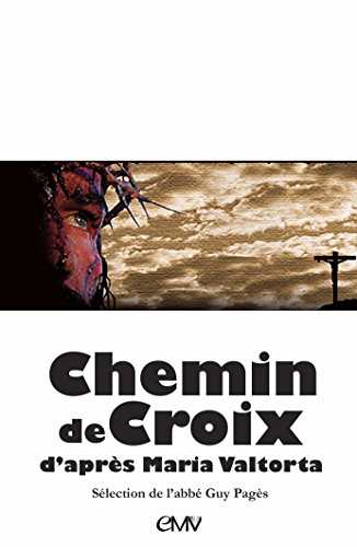 Chemin de Croix d'après Maria Valtorta by Guy Pagès
