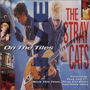 STRAY CATS - On The Tiles - Live - Zortam Music