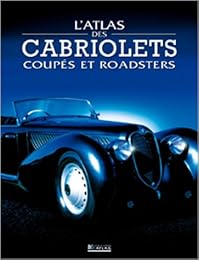 L' atlas des cabriolets, coupés et roadsters