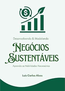 Livro Desenvolvendo e Modelando Negócios Sustentáveis