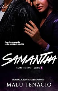 Livro SAMANTHA: Entre a guerra e o desejo (LEGADOS: Os filhos da máfia Livro 5)