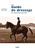 Image de Le guide de dressage de Jean-Marie Donard