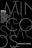 Mind & Cosmos: Why the Materialist Neo-Darwinian Conception of Nature is Almost Certainly False