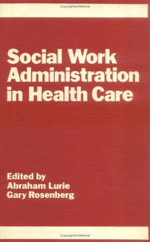 Download Social Work Administration in Health Care