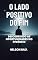 Livro O Lado Positivo do Fim: Descobrindo as Oportunidades no Divórcio