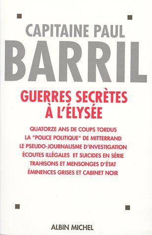Guerres secrètes à l'Elysée : (1981-1995)