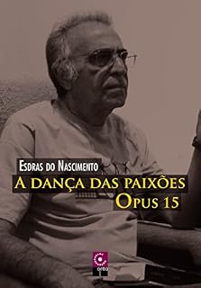 Livro A dança das paixões, Opus 15