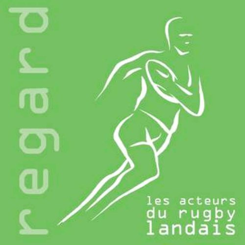 Les  acteurs du rugby landais