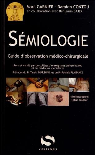 Sémiologie : Guide d'observation médico-chirurgicale by Marc Garnier, Damien Contou, Benjamin Bajer, Collectif