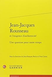 Jean-Jacques Rousseau et l'exigence d'authenticité