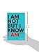 I Am Not But I Know I Am: Welcome to the Story of God