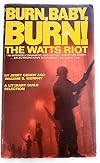 Burn, Baby, Burn! The Watts Riot