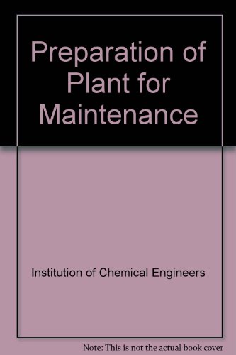 The Preparation of plant for maintenance