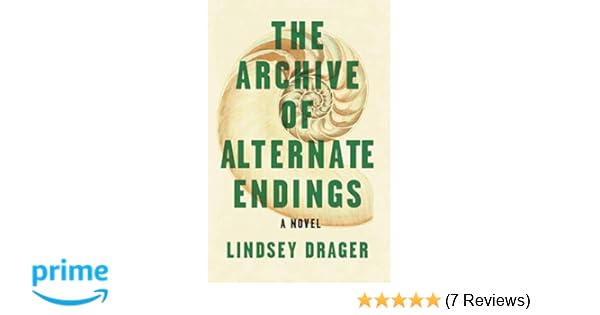 Amazon Com The Archive Of Alternate Endings 9781945814822