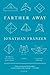 Farther Away: Essays - Book by Jonathan Franzen