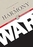 Harmony and War: Confucian Culture and Chinese Power Politics (Contemporary Asia in the World)