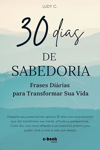 30 Dias de Sabedoria: Frases Diárias para Transformar Sua Vida - eBook ...
