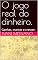 Livro O jogo real do dinheiro.: Ganhar, manter e crescer. (Desperte Seu Potencial.)
