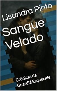 Livro Sangue Velado: Crônicas da Guardiã Esquecide