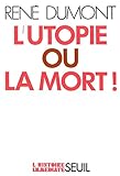 L'UTOPIE OU LA MORT by 