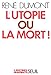L'UTOPIE OU LA MORT by 