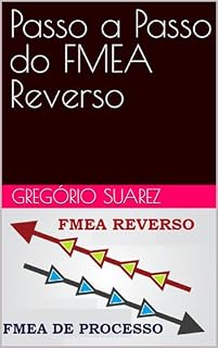 Livro Passo a Passo do FMEA Reverso