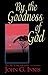 By the Goodness of God: An Autobiography of John G. Innis by John G. Innis, Abingdon