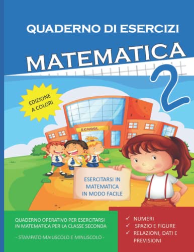 Quaderno-Esercizi-Matematica-Per-la-Scuola-elementare-Vol-2-Esercizi-Matematica-Classe-Seconda-Numeri-Spazio-e-Figure-Dati-e-Previsioni-Copertina-flessibile--Stampa-grande-20-maggio-2022