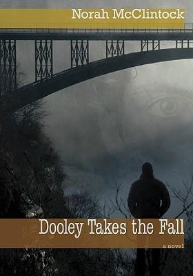 [(Dooley Takes the Fall )] [Author: Norah McClintock] [Apr-2008]