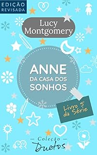 Livro Anne da Casa dos Sonhos: Livro 5 da série Anne de Green Gables