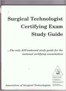 Surgical Technologist Certifying Exam Study Guide