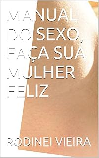 Livro MANUAL DO SEXO, FAÇA SUA MULHER FELIZ