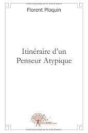 Itinéraire d'un penseur atypique