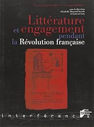 Littérature et engagement pendant la Révolution française