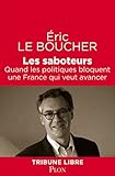 Les saboteurs (TRIBUNE LIBRE) (French Edition) by 