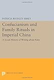 Front cover for the book Confucianism and Family Rituals in Imperial China by Patricia Buckley Ebrey
