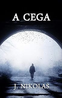 Livro A Cega (Fatos Insólitos Livro 2)