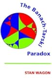 The Banach-Tarski Paradox (Encyclopedia of Mathematics and its Applications)