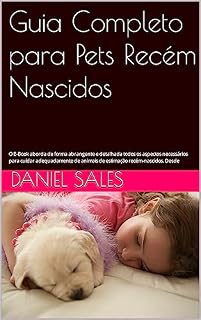 Livro Guia Completo para Pets Recém Nascidos: O E-Book aborda de forma abrangente e detalhada todos os aspectos necessários para cuidar adequadamente de animais de estimação recém-nascidos. Desde