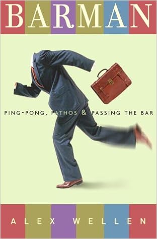 Barman Ping Pong Pathos And Passing The Bar Alex Wellen - 