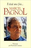 Il était une fois-- Marcel Pagnol (French Edition) by