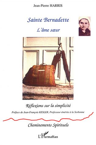 Sainte Bernadette, l'âme soeur