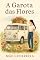 Livro A Garota das Flores