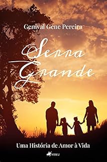 Livro Serra Grande: Uma História de Amor à Vida