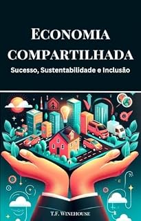 Livro Economia Compartilhada: Sucesso, Sustentabilidade e Inclusão