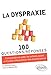 La Dyspraxie En 100 Questions/Réponses (French Edition) by