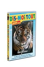 Dis-Moi Tout Sur... Les Félins