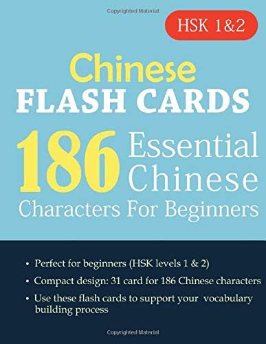 Chinese Flash Cards: 186 Essential Chinese Characters For Beginners (Learning Chinese For Beginners)