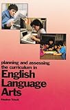 Planning and Assessing the Curriculum in English Language Arts, Tchudi, Stephen, 0871201852